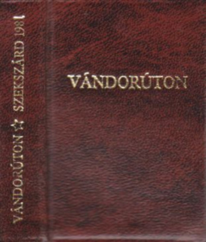 Sipter Gézáné (szerk.) - Vándorúton (Útleírások, feljegyzések, naplók, levelek Tolna megyéről (minikönyv)