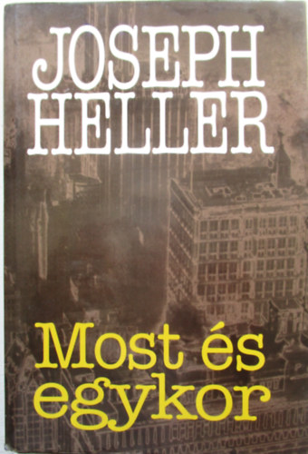 Joseph Heller - Most �s egykor