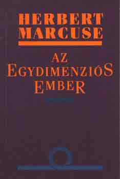 Herbert Marcuse - Az egydimenzi�s ember