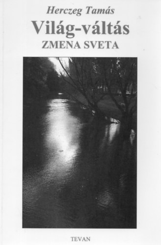 Herczeg Tams - Vilg-vlts - Zmena Sveta