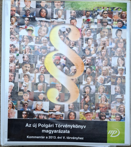 Az új Polgári Törvénykönyv magyarázata - Kommentár a 2013. évi V. törvényhez