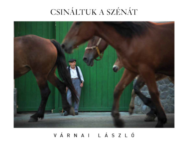 Várnai László - Csináltuk a szénát