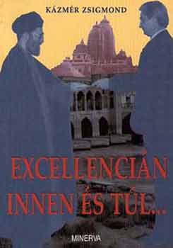 K�zm�r Zsigmond - Excellenci�n innen �s t�l...