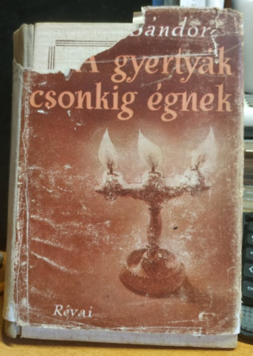 Mrai Sndor - A gyertyk csonkig gnek