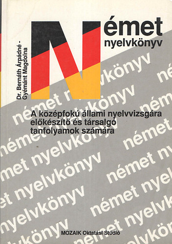 Gy�m�nt Magdolna; Bern�th �rp�dn� - N�MET NYELVK�NYV A K�Z�PFOK� �LLAMI NYELVVIZS