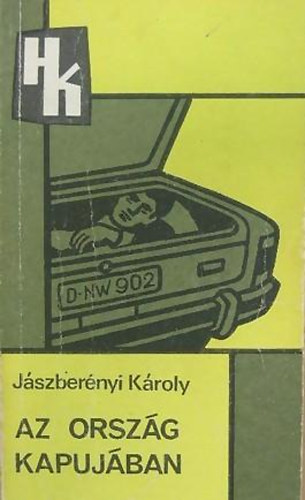 Jászberényi Károly - Az ország kapujában