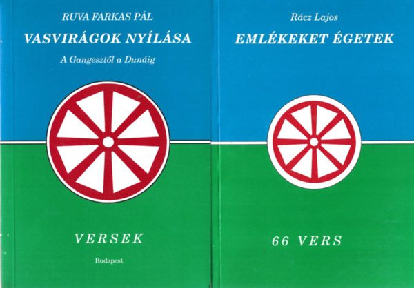 2 db k�nyv, Ruva Farkas P�l: Vasvir�gok ny�l�sa, R�cz Lajos: Eml�keket �getek