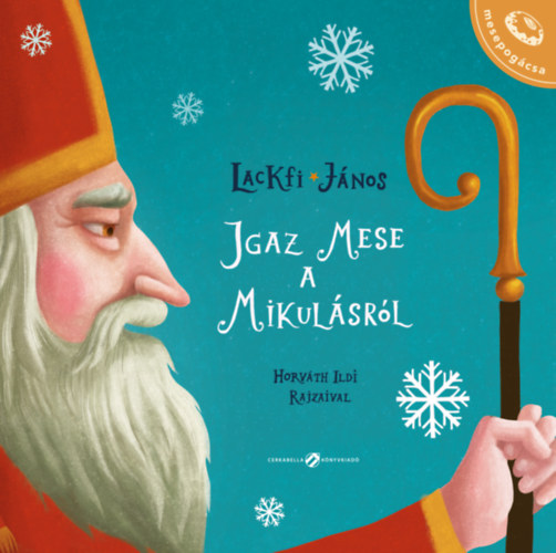 Lackfi János - Igaz mese a Mikulásról
