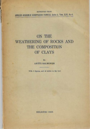 Antti Salminen - On the Weathering of Rocks and the Composition of Clays (A sziklk mllsrl s az agyagok sszettelrl)