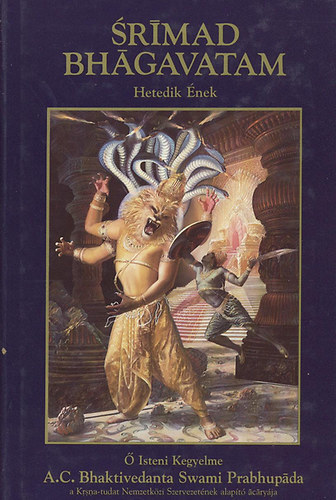 Prabhupada Bhaktivedanta Swami - Srmad Bhgavatam (Hetedik nek "Isten tudomnya")