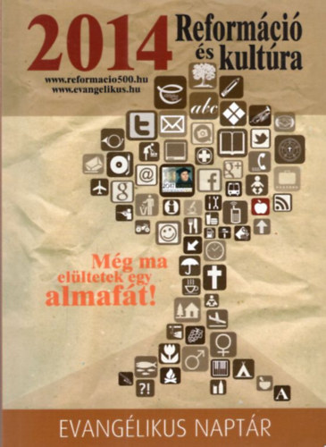 Petri Gábor - Evangélikus naptár a 2014. évre - Reformáció és kultúra