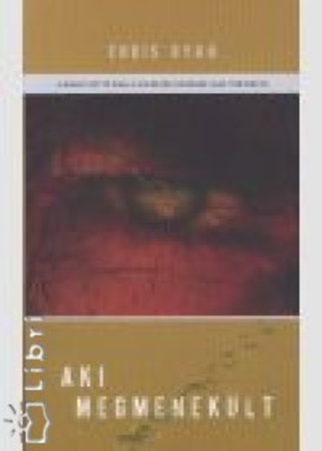 Ryan Chris - Aki megmenek�lt