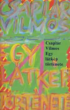 Csaplr Vilmos - Egy ltkp trtnete