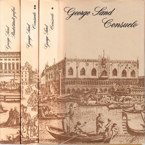 George Sand - Consuelo I-II. + Rudolstadt grfn (2 m, hrom ktetben)