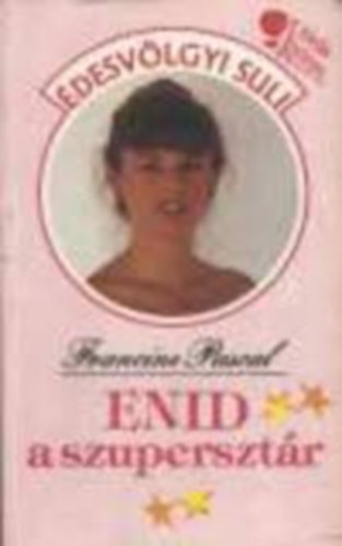 Francine Pascal - ENID, a szupersztr (desvlgyi Suli)