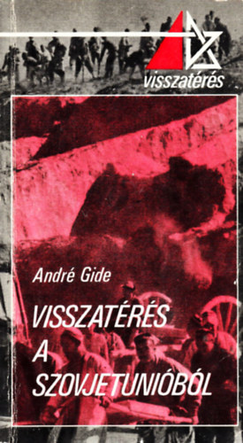 Andr� Gide - Visszat�r�s a Szovjetuni�b�l