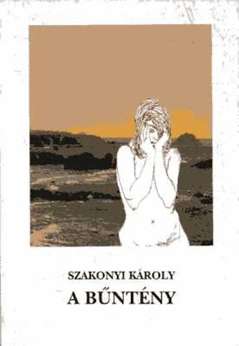 Szakonyi K�roly - A b�nt�ny - novell�k