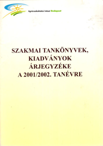 Bajner Ibolya - Szakmai tanknyvek, kiadvnyok rjegyzke a 2001/2002. tanvre