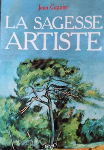 Jean Granier - La Sagesse Artiste (M�v�szi b�lcsess�g)