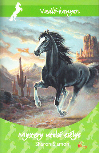 Sharon Siamon - Mystery utols� es�lye (Vadl�-kanyon - PonyClub)