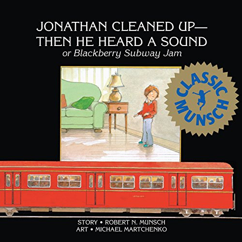 Robert N.Munsch - Jonathan Cleaned up-Then he heard a sound