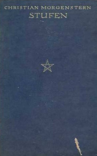 Christian Morgenstern - Stufen - Eine Entwickelung in Aphorismen und Tagbuch Notizen