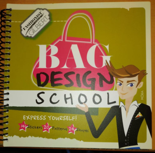 Lonovics Zoltn - Fashionist Gilbert: Bag Design School