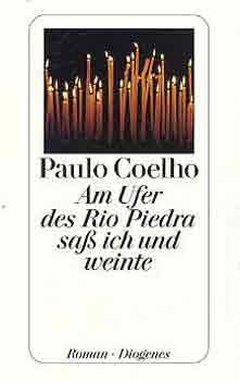 Paulo Coelho - Am Ufer des Rio Piedra sa� ich und weinte