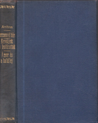 Ambrus Zoltn - Tbb m egybektve a Magyar Knyvtr sorozatbl: Berzsenyi br s csaldja 1-2. + Kevlyek s lealzottak + mor s a hallfej