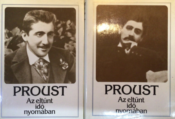 Marcel Proust - Az eltnt id nyomban I-II. (Swann - Bimbz lnyok rnykban)