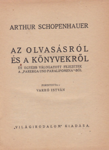 Arthur Schopenhauer - Az olvassrl s a knyvekrl