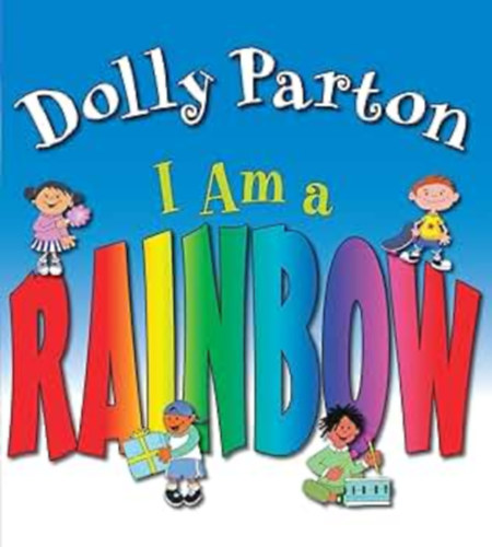 Dolly Parton - I Am a Rainbow