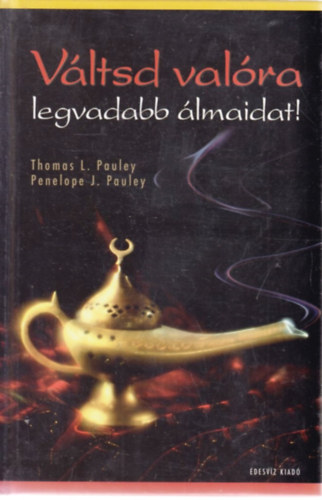 Penelope J. Pauley Thomas Pauley - Vltsd valra legvadabb lmaidat