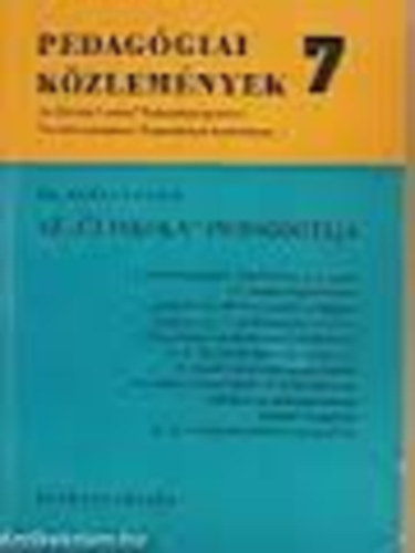 Dr Buzs Lszl - Az "j iskola" pedaggija - Pedeggiai kzlemnyek 7.