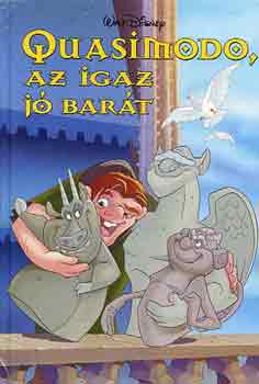 Walt Disney - Quasimodo, az igaz j bart (Disney knyvklub)