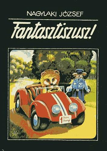 Nagylaki J�zsef - Fantasztiszusz! (SZERKESZT� Kocsis Lajos)