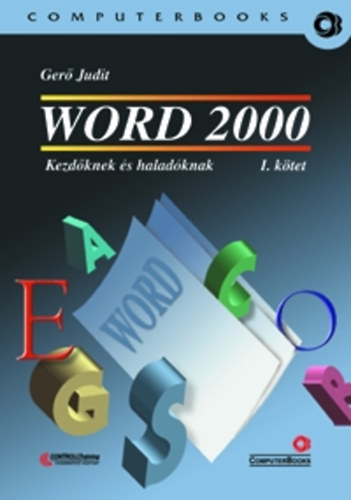 Ger Judit - Word 2000 kezdknek s haladknak I.