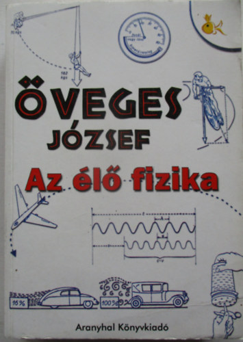 veges Jzsef - Az l fizika