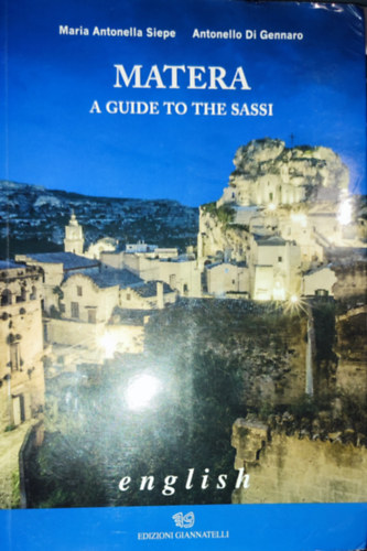 Antonello Di Gennaro Maria Antonella Siepe - Maria Antonella-Siepe Antonello Di Gennaro - Matura-A guide to the Sassi