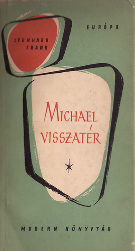 Leonhard Frank - Michael visszatr