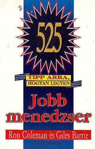 Coleman-Barrie - 525 tipp arra, hogyan legyen jobb menedzser