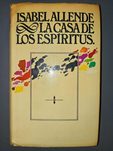 Isabel Allende - La casa de los espíritus (Kísértetház - A szerencse lánya 3. eredeti nyelven)