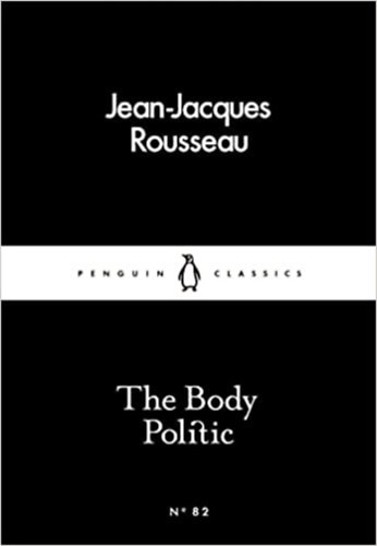 Jean-Jacques Rousseau - The Body Politic