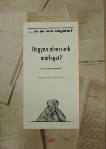 Kakuszi Edit - Hogyan olvassunk m�rleget? - Programozott k�zik�nyv