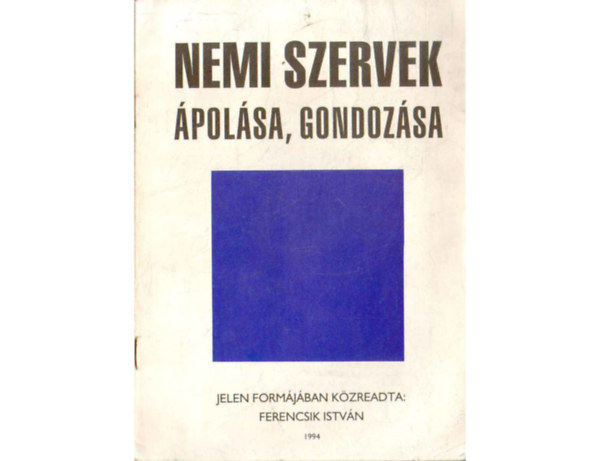 Ferencsik Istvn - Nemi szervek polsa, gondozsa