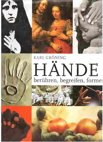 Karl Grning - Hnde - berhren, begreifen, formen...
