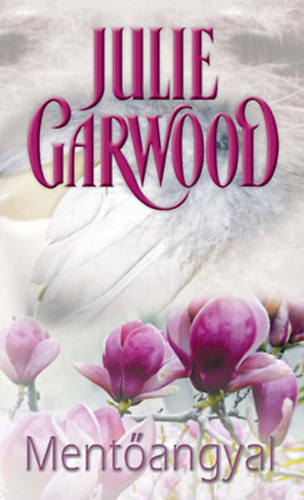 Julie Garwood - Mentőangyal