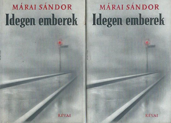 Mrai Sndor - Idegen emberek I-II.