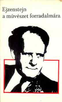 Zal�n Vince-Berkes Ildik� - Ejzenstejn a m�v�szet forradalm�ra