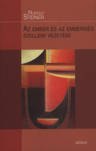 Rudolf Steiner - Az ember �s az emberis�g szellemi vezet�se